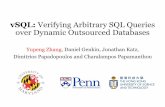 vSQL: Verifying Arbitrary SQL Queries over Dynamic ...dimacs.rutgers.edu/Workshops/Outsourcing/Slides/Zhang.pdf · vSQL: Verifying Arbitrary SQL Queries over Dynamic Outsourced Databases