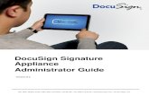 DocuSign Signature Appliance v8.2 Administrator Guide Administrator Guide v8_2.pdfDocuSign Signature Appliance Administrator Guide 1111 Chapter 1: Overview Over the last four decades,