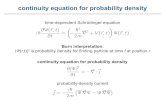 continuity equation for probability densitycontinuity equation for probability density continuity equation for probability density probability-density current time-dependent Schrödinger
