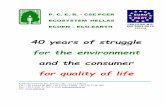 40 years of struggle for the environment and the consumer for … · 2020-06-22 · P.C.E.R. during this 40 years created four more organizations, the Center of Scientific Education