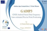 Galileo App Competition 1 Prize Winner GADIP3€¦ · Galileo App Competition 1st Prize Winner ... Dimitrios Psychas Jon Bruno (Spanish) The project is supported by EU’s Horizon