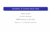 Instability of extreme black holes › XML › slides › 2012-10-31-Lucietti.pdf · 10/31/2012  · Proposal that extreme Kerr black holes can be described by 2d (chiral) CFT. [Guica,