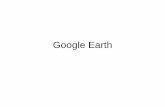 Google Earth - WordPress.com · τη γωνία προβολής σας ώστε να βρίσκεται παράλληλα με την επιφάνεια της γης. Μπορείτε