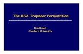 The RSA Trapdoor Permutation - Stanford University · Improving RSA’s performance To speed up RSA decryption use small private key d. Cd = M (mod N) • Wiener87: if d < N 0.25