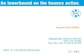 An lowerbound on the bounce action - KEK...2018. 12. 4 @ KEK-PH 2018 winter An lowerbound on the bounce action. Ryosuke Sato, Masahiro Takimoto [arXiv:1707.01099] Phys. Rev. Lett.