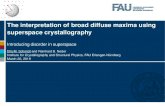 The interpretation of broad diffuse maxima using ...€¦ · Introduction to superspace crystallography. a. s1. a. s2. q a. 1. A. Modulation function: u + (a)= A. cos(2. p. qa) q.