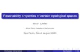 Resolvability properties of certain topological spaceslucia/stw2013/slides/Juhasz.pdf · Sao Paulo, Brasil, August 2013 István Juhász (Rényi Institute) Resolvability Sao Paulo