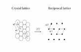 Crystal lattice Reciprocal · PDF file - ‘Crystal Structure Refinement - A Crystallographer's Guide to SHELXL’ . P. Muller, R. Herbst-Irmer, A. Spek, Th. Schneider, M. Sawaya,