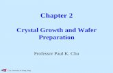 Chapter 2 Crystal Growth and Wafer Preparation · 2017-02-06 · Melt S = dopant remaining in melt Consider a crystal being grown from a melt having an initial weight M o with an