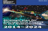 Strategic plan for Astroparticle Physics in the ... · PDF file Strat 20142024 1 Introduction A new interdisciplinary research domain has emerged at the interface of physics, astronomy,