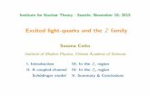 Excited light-quarks and the Z · PDF file Institute for Nuclear Theory - Seattle, November 10, 2015 Excited light-quarks and the Z family Susana Coito Institute of Modern Physics,