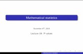 Lecture 19: P-values - GitHub Pages › F18 › lecture19.pdf · PDF file Lecture 19: P-values Mathematical statistics. Overview 9.1Hypotheses and test procedures test procedures