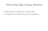 Detecting high energy photons - Physics & Astronomyhomepage.physics.uiowa.edu/~pkaaret/heastro10s/L02_detect.pdf · Detecting high energy photons • Interactions of photons with
