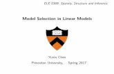 Model Selection in Linear Models - Princeton …ELE 538B: Sparsity, Structure and Inference Model Selection in Linear Models Yuxin Chen Princeton University, Spring 2017 Outline •Model