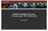 Didaskalia Volume 10 Entire › issues › 10 › 11 › DidaskaliaVol10.11.pdf · DIDASKALIA 10 (2013) ii !! DIDASKALIA VOLUME 10 (2013) TABLE OF CONTENTS 10.01 Remembering Kate