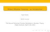 Hilbert Modular Varieties - an Introduction · p-adic Hilbert modular forms One can develop a theory of p-adic Hilbert modular forms as a uniform limit of q-expansions of Hilbert
