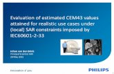 Evaluation of estimated CEM43 values attained for realistic use …€¦ · Johan van den Brink, 28 May 2015 3 IEC60601-2-33 and SAR safety management •IEC60601-2-33 is a voluntary