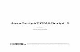 JavaScript/ECMAScript 5 · 2019-05-14 · of mindere mate gebaseerd op ECMAScript. EMAScript wordt in browsers geïmplementeerd via een ^JavaScript Engine. In de volgende tabel staan