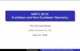 MATH 3210: Euclidean and Non-Euclidean Geometryszendrei/Geom_S20/lec-04-24.pdf · Recall: The Poincaré Model (Points, Lines, and Betweenness) Let F be a Cartesian plane F over a