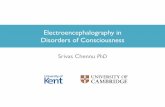 Electroencephalography in Disorders of Consciousness · PDF file Consciousness, awareness and wakefulness Consciousness is a multifaceted concept that has two major components: awareness