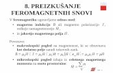 8. Presk feromagnetnih snovi -07 - Študentski.net€¦ · moramo feromagnetik izpostaviti nasprotno usmerjenem magnetnem polju s koercitivno poljsko jakostjo . čilnost magnetilnice