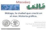 Málaga, la ciudad que creció en el mar. Historia gráfica.¡laga, la ciudad que... · Dromón –barco de guerra bizantino- grabado en una piedra que se ha encontrado en Málaga,