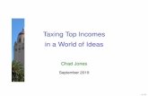 Taxing Top Incomes in a World of Ideaschadj/slides-toptax.pdf · • Applied ideas produced from entrepreneurs, effort e, talent z, and basic research ideas B: A˙ t = ¯a(E(ez)S