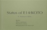 Status of E14/KOTO - KEKnuclpart.kek.jp/pac/1309/pdf/KOTO_pac130925_v2a-reduced.pdfKOTO detector 3 KO T s d KAON13 @ Univ. of Michigan Ann Arbor Principle • KL pencil beam • 2γ