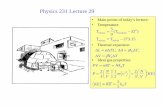 Physics 231 Lecture 29 - NSCLlynch/phy231_2011/lecture29.pdf=−179 C0 The special case of Ice • Many material contract when changing from liquid to solid. Ice is an excepti Th l