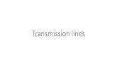 Transmission lines · 2020-02-27 · 11 Transmission lines Transmission lines are used (as are waveguides) to guide electromagnetic waves from one place to an- other. A coaxial cable