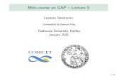 Mini-course on GAP Lecture 5 · Mini-courseonGAP–Lecture5 LeandroVendramin Universidad de Buenos Aires DalhousieUniversity,Halifax January2020 1/55