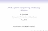 Weak Dynamic Programming for Viscosity Solutions · 2013-04-16 · WeakDynamicProgrammingforViscosity Solutions B.Bouchard Ceremade, Univ. Paris-Dauphine, and, Crest, Ensae May2009
