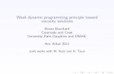 Weak dynamic programming principle toward viscosity solutions · PDF file 2013-04-16 · Weak dynamic programming principle toward viscosity solutions Bruno Bouchard Ceremade and Crest