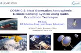 COSMIC-2: Next Generation Atmospheric Remote Sensing ...• Newer missions, especially COSMIC -II will result in an increase in data by a factor of 10-100 • These datasets are difficult