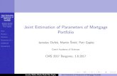 Joint Estimation of Parameters of Mortgage Portfolio · Joint Estimation of Parameters of Mortgage Portfolio Jaroslav Dufek, Martin Sm d, Petr Gapko Data Factors Statistics Estimation