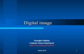 Digital image - University of Cretehy474/lectures/image_en.pdf · 2018-02-22 · White : x = 0.3127, y = 0.3290, z = 0.3583 C.I.E. D65 Υ = 0.21 R0 + 0.72 G0 + 0.07 B0. Spring 2018