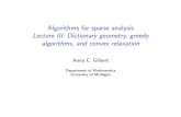 Algorithms for sparse analysis Lecture III: Dictionary ...1. For any vector x, the approximation bc after k steps of OMP satis es kbck 0 k and kx bck 2 p 1 + 6k kx c optk where c opt