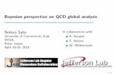 Bayesian perspective on QCD global analysis ... 1/17 Bayesian perspective on QCD global analysis Nobuo Sato University of Connecticut/JLab DIS18, Kobe, Japan, April 16-20, 2018 In