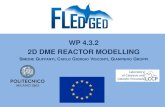 WP 4.3.2 2D DME REACTOR Conclusions A SEDMES 2D reactor model validated against bench scale experimental