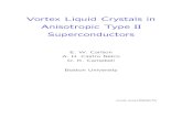 Vortex Liquid Crystals in Anisotropic Type II Superconductorserica/talks/vortexslides.pdf · Vortex Liquid Crystals in Anisotropic Type II Superconductors E.W.Carlson A.H.CastroNetro