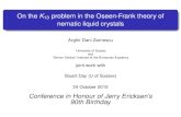 On the K13 problem in the Oseen-Frank theory of nematic ...Nematic liquid crystals modelling 1 Continuum level modelling through functions n: ˆR3!S2 Many deﬁciencies, particularly