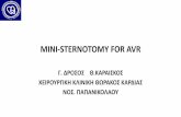 MINI-STERNOTOMY FOR AVR · HISTORY I •A right parasternal incision is made, extending from the lower edge of the second costal cartilage to the superior edge of the fifth costal