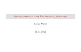 Nonparametric and Resampling Methods - ETH Zurichstat.ethz.ch/~meier/teaching/resampling/1_nonparametric.pdfNonparametric and Resampling Methods Lukas Meier 18.01.2016. Overview Nonparametric