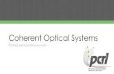 Coherent Optical Systems - NTUAAdvanced RF/wireless comms concepts finally applicable for ultra-high speed optical comms. State-of-the-art: 100 Gbits/s optical transceivers are a commercial
