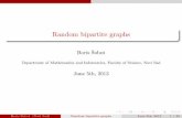 Random bipartite graphs - University of Novi Sad · 2013-06-11 · Theorem (Goldstern, Grossberg, Kojman, 1996) (a) There is exactly one (up to isomorphism) (@ 0;@ 0)-random dense