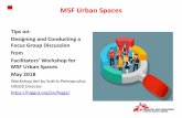MSF Urban Spacesurbanspaces.msf.org/.../MSF-Urban-Spaces_Tips-for... · A Handbook for Designing & Conducting a Focus Group Discussion May 2018 ... •Usually it is even better to