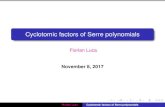 Cyclotomic factors of Serre polynomialsybilu/fraza/luca_slides.pdfZero values of ˝(n) Lehmerconjectured that ˝(n) 6= 0 for all n. This is still unknown. It is known that ˝(n) 6=