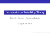 Introduction to Probability Theory - USP · The Classical Theory: Ancient Time First thoughts appeared in Philosophy: Aristotle: \the probable is that which for the most part happens"
