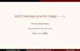 QCD background for Higgs γγ · ¥ Higgs signal has a larger hqTi than the background (a prediction of qT resumma-tion) ¥ An efﬁcient qT-dependent likelihood analysis is possible