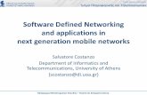 Software Defined Networking and applications in next ... · PDF file – Software Defined Networking: • SDN: Key Idea and Architecture • Standardization of SDN solutions: OpenFlow